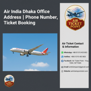 Air India Dhaka Office Address | Phone Number,Ticket Booking
