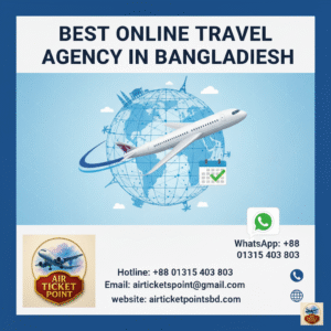 Best Online Travel Agency in Bangladesh