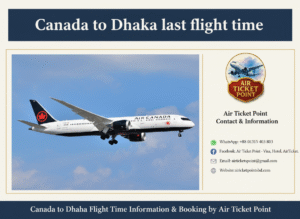 Canada to dhaka last flight time