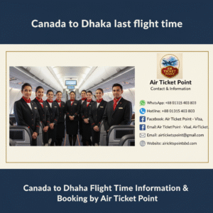 Canada to dhaka last flight time