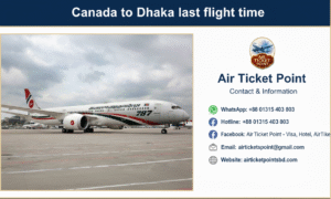 Canada to dhaka last flight time