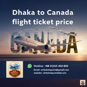 Dhaka to canada flight ticket price