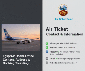 EgyptAir Dhaka Office | Contact, Address & Booking Ticketing