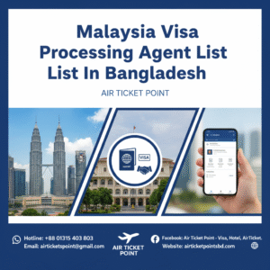 Malaysia Visa Processing Agent List In Bangladesh