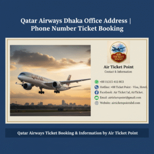 Qatar Airways Dhaka Office Address | Phone Number Ticket Booking