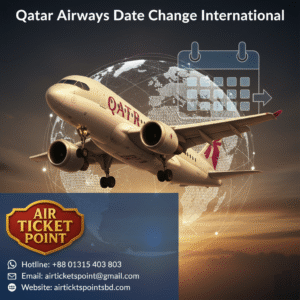 Qatar Airways Date Change Policy International