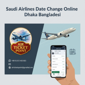 Saudi airlines date change online Dhaka Bangladesh