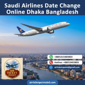 Saudi airlines date change online Dhaka Bangladesh