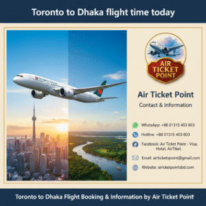 Toronto to Dhaka flight time today
