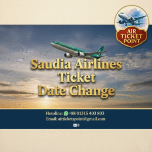 Saudia Airlines Ticket Date Change