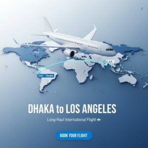 Dhaka to Los Angeles air ticket price with trusted booking support from Bangladesh