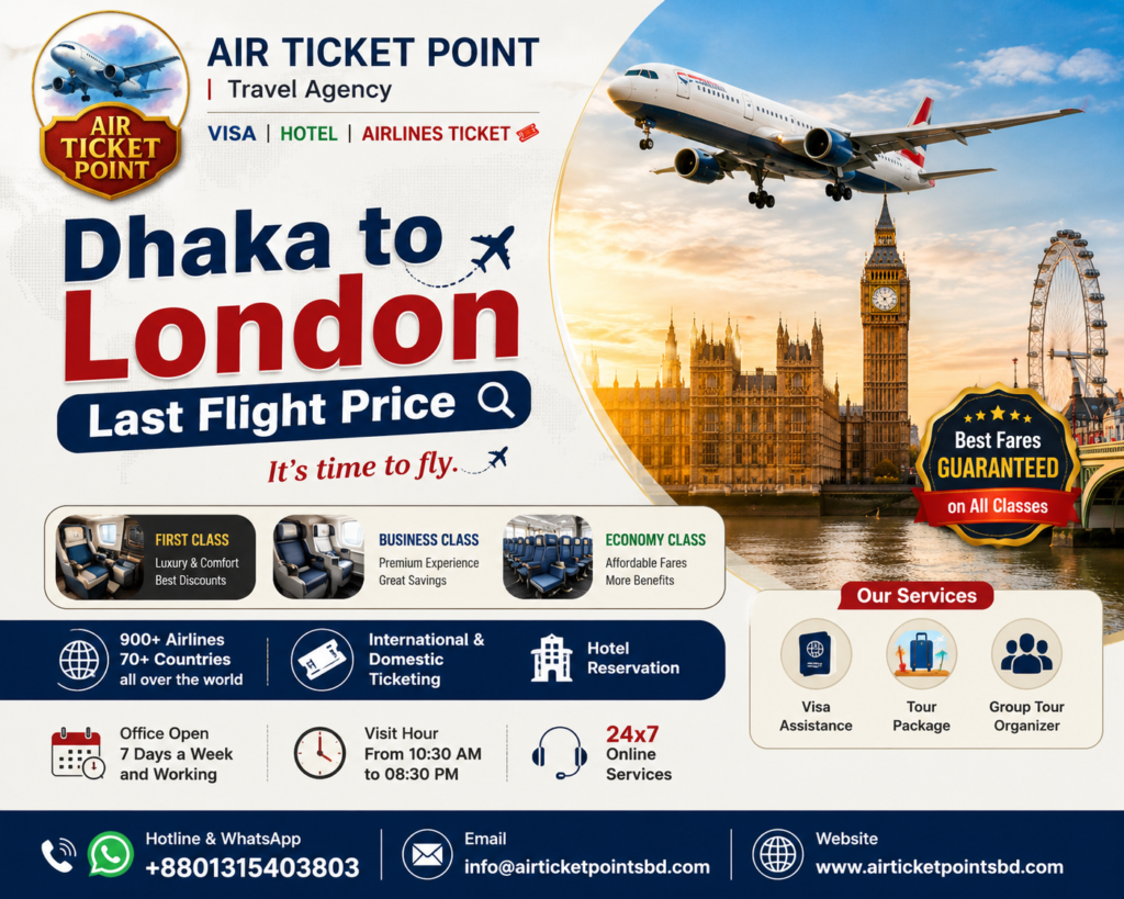 Dhaka to London Last Flight Price