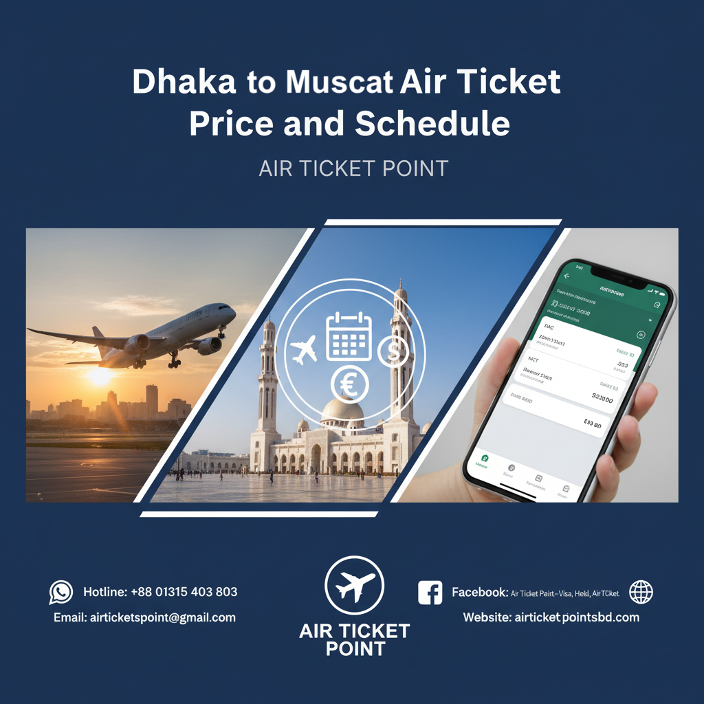 Dhaka to Muscat Air Ticket Price and Schedule