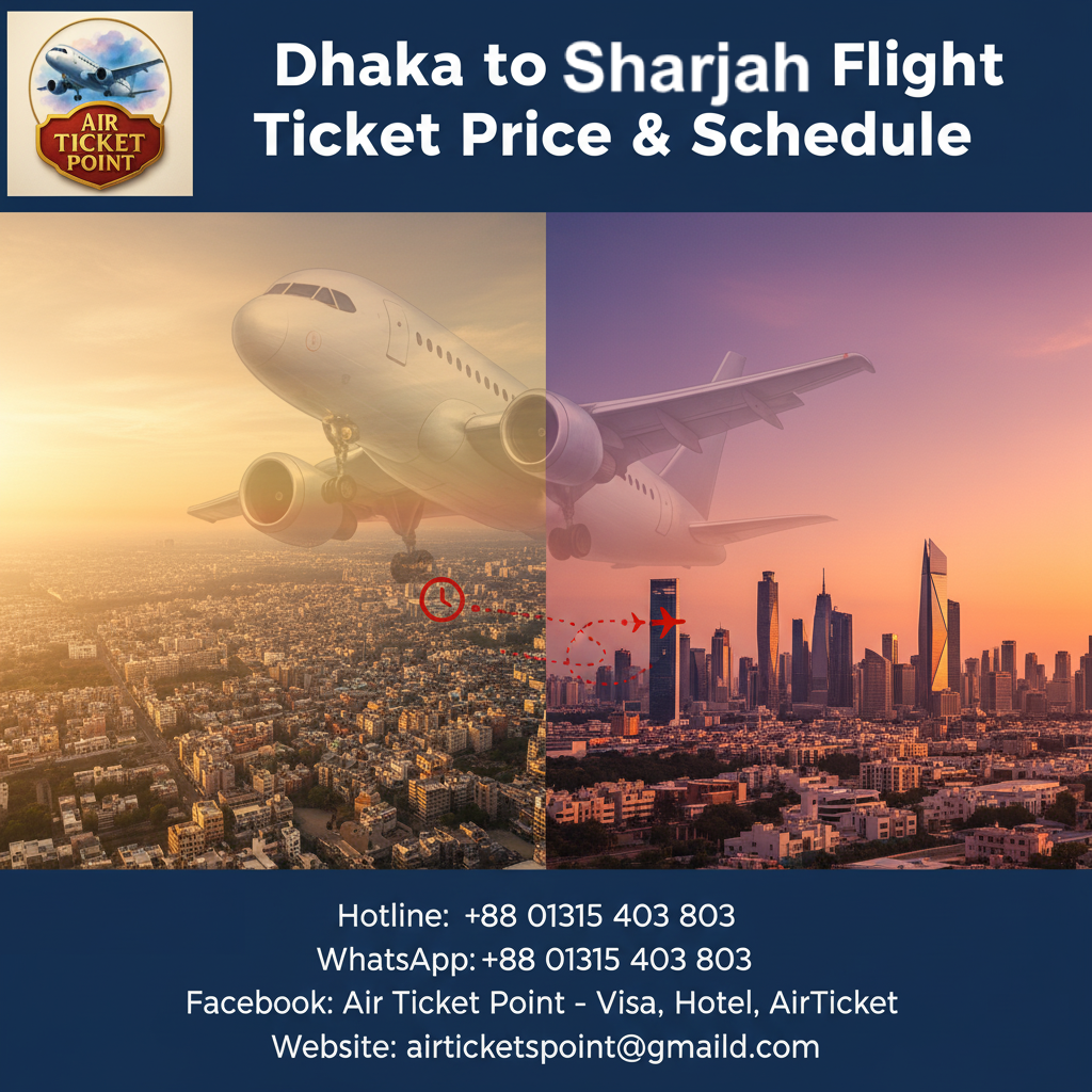 Dhaka to Sharjah Flight Ticket Price & Schedule