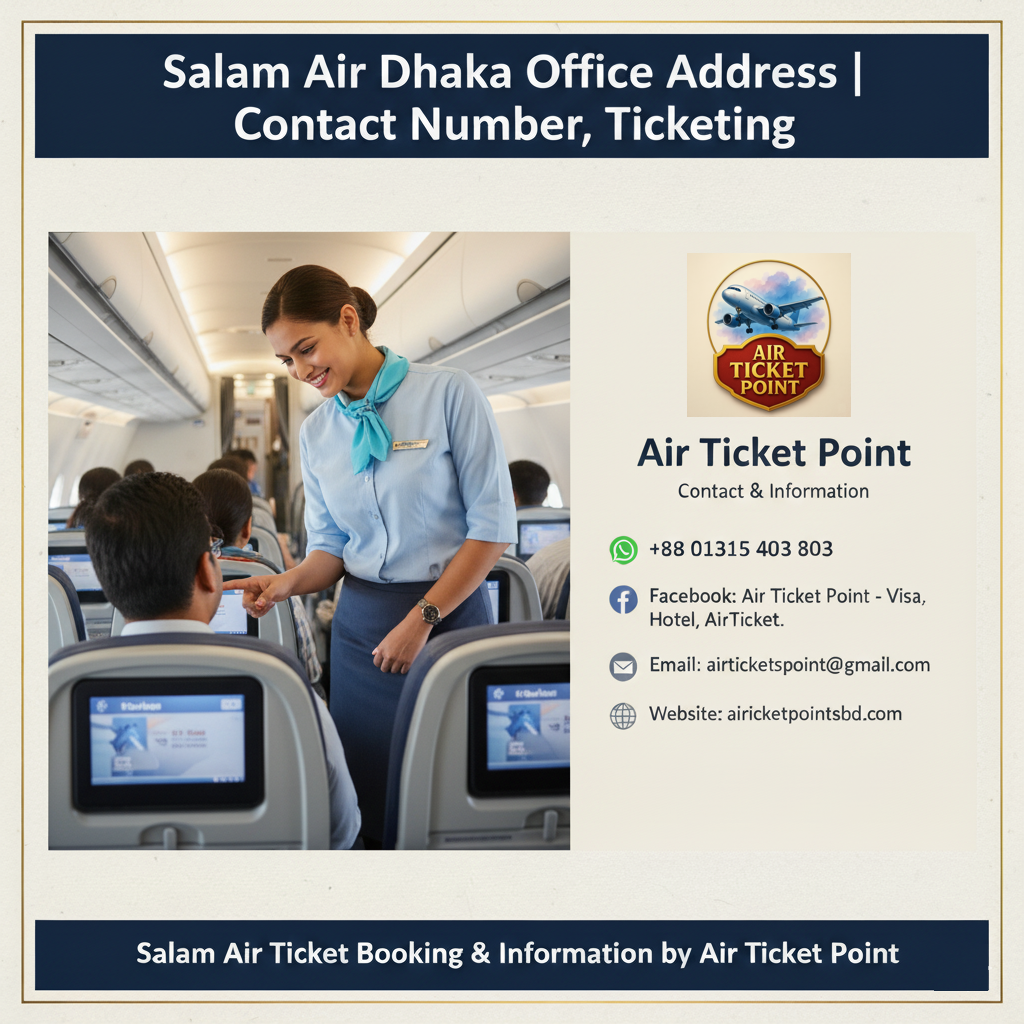 Salam Air Dhaka Office Address | Contact Number,Ticketing